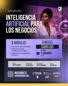 Pieza promocional del Diplomado online Inteligencia Artificial para los Negocios: 3 módulos, duración de 3 meses, inicio en octubre, inversión de $499 USD y respaldo de TecnIA Universidad, CUC University e IDITEK.